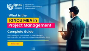 Read more about the article What is IGNOU MBA in Project Management: Complete Guide 2025