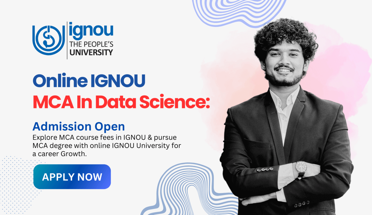 Read more about the article Online IGNOU MCA In Data Science: Admission Open 2025