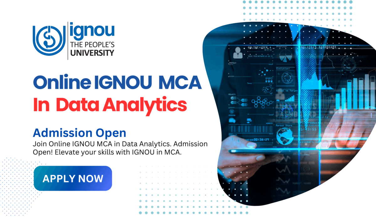 Read more about the article Online IGNOU MCA In Data Analytics: Admission Open