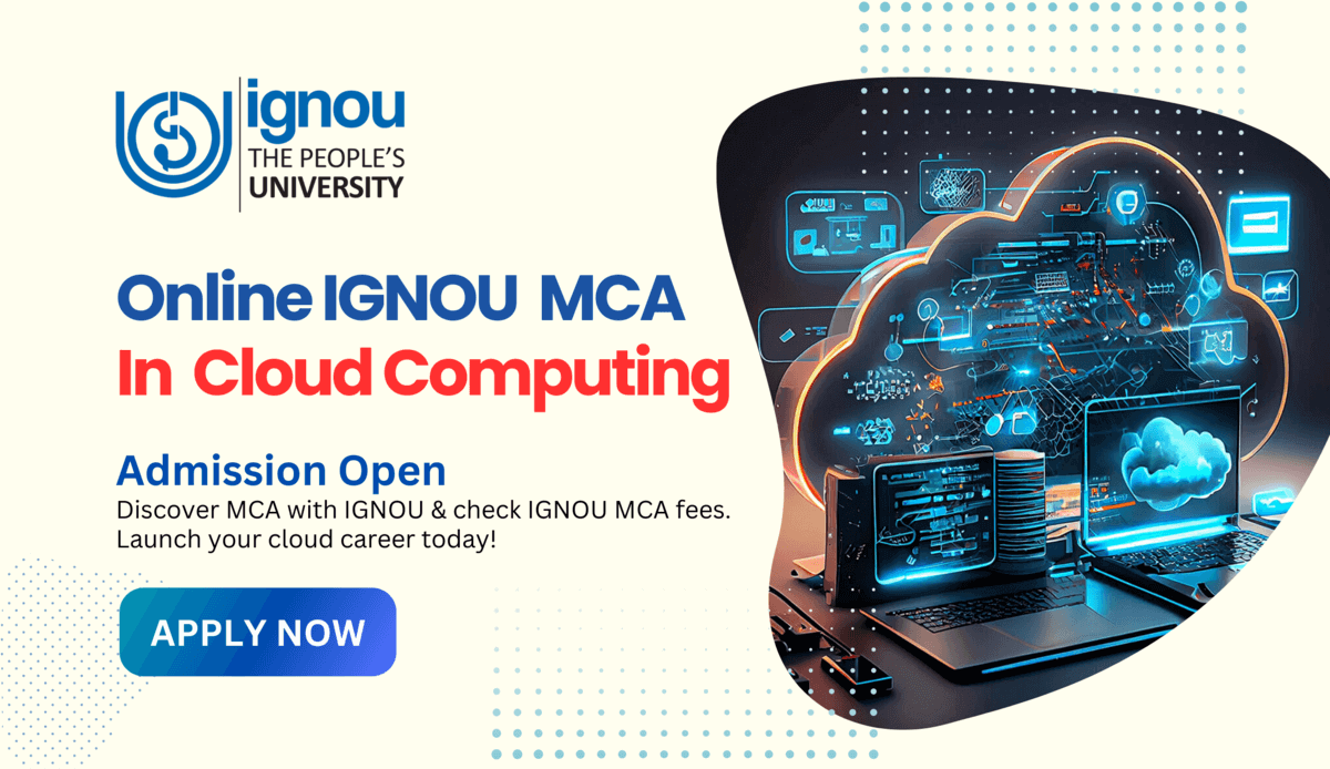 Read more about the article Online IGNOU MCA In Cloud Computing: Admission Open 2025