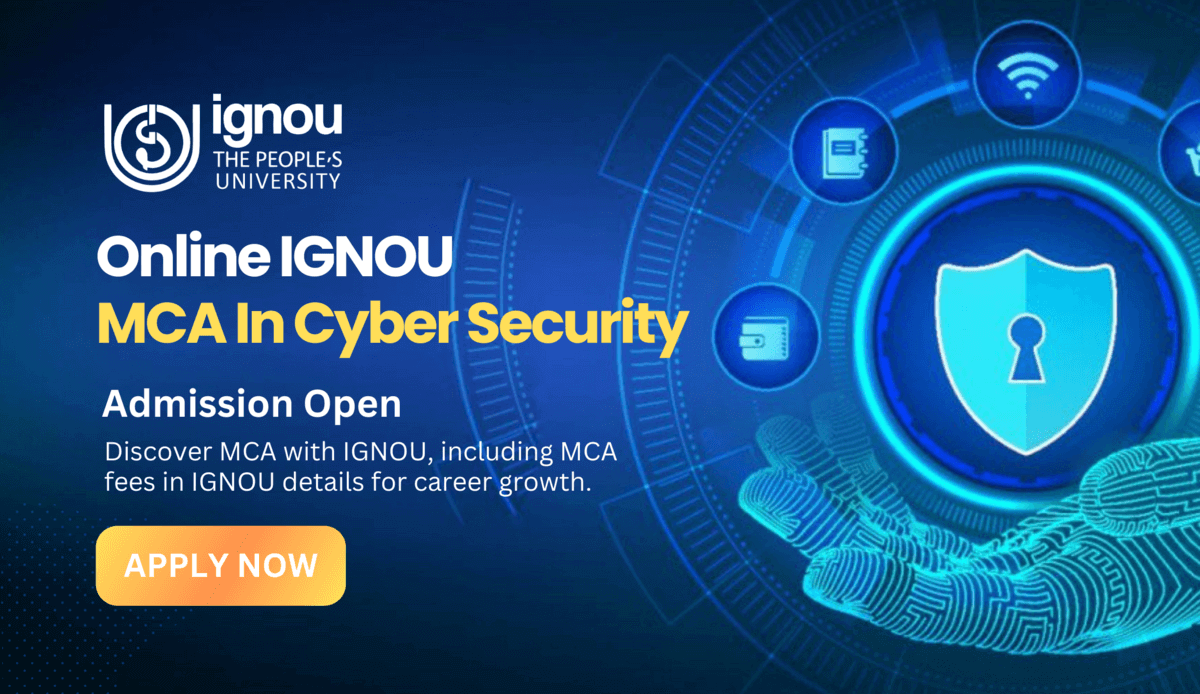 Read more about the article Online IGNOU MCA In Cyber Security: Admission Open Now