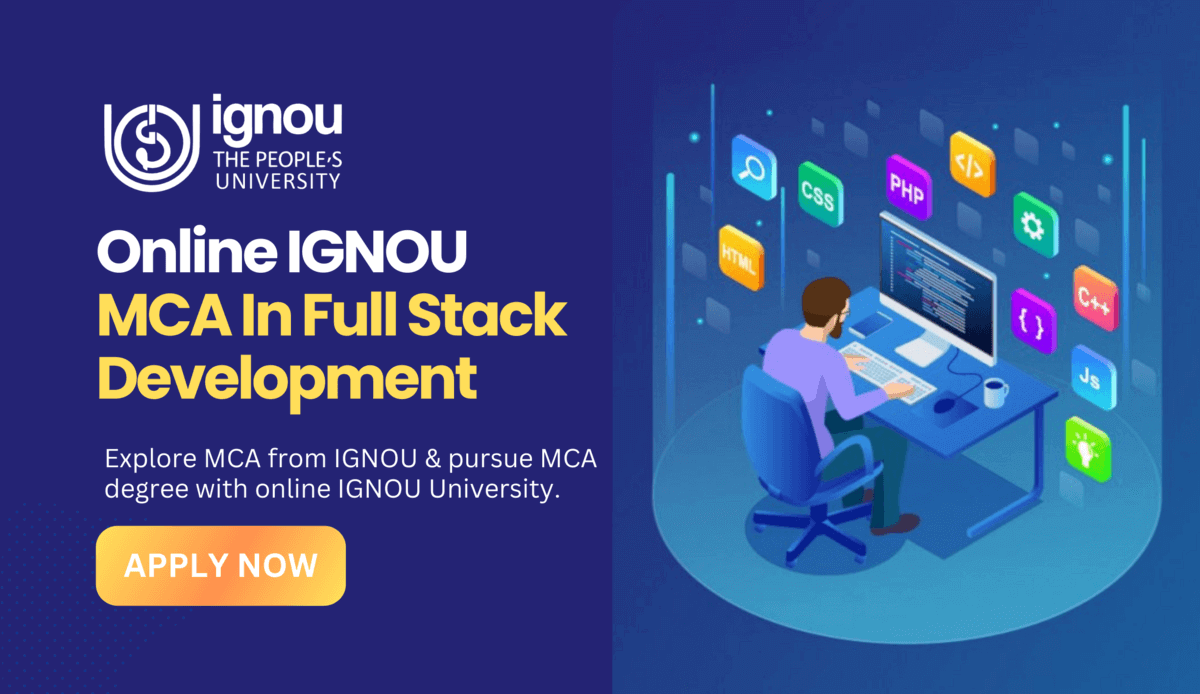 Read more about the article Online IGNOU MCA In Full Stack Development: Admission Open 2025