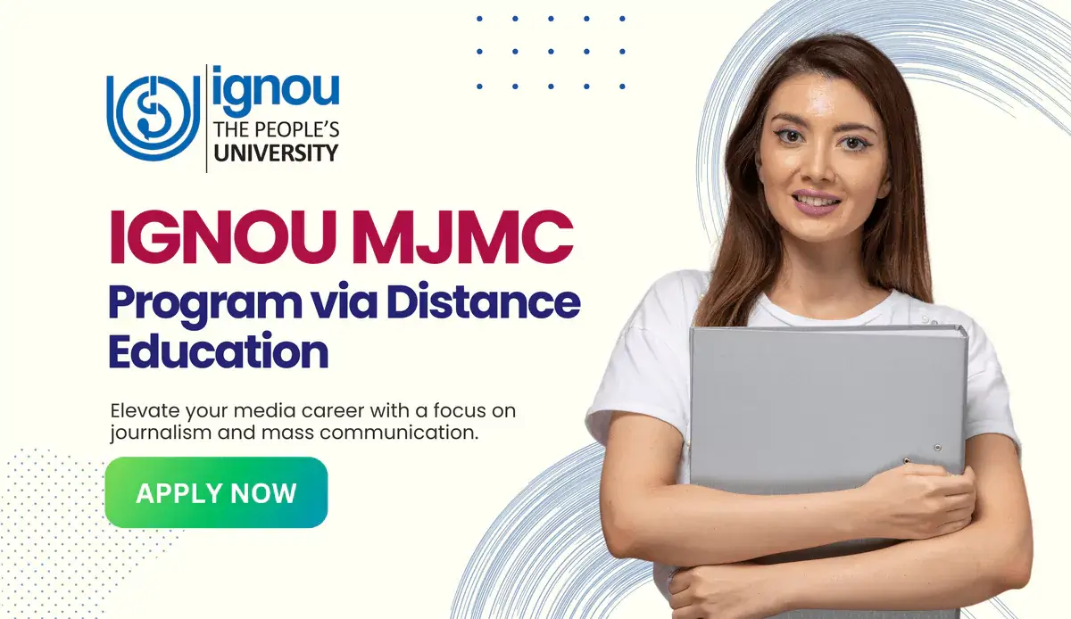 Read more about the article IGNOU MJMC Program via Distance Education: Apply Today 