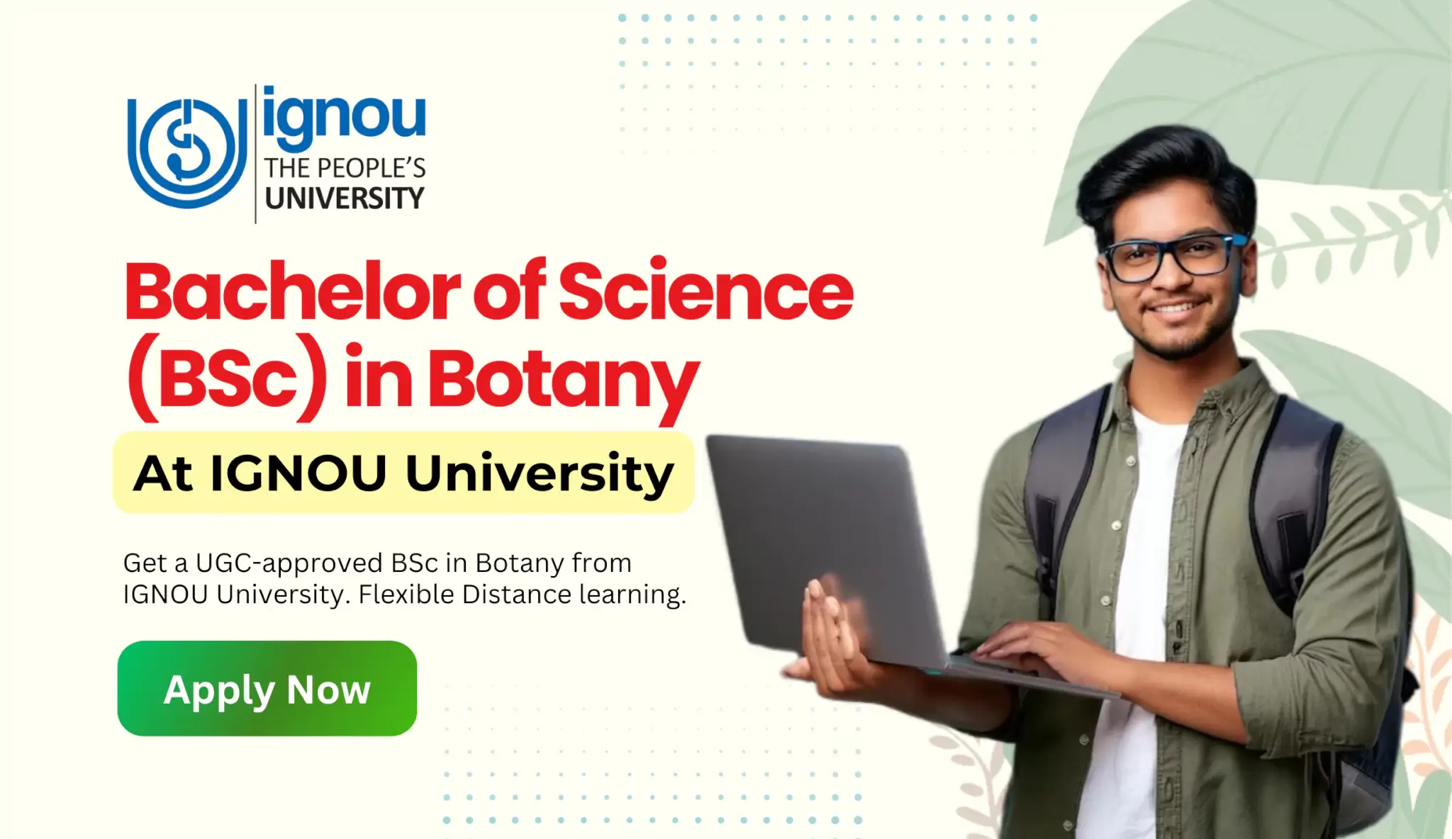 Read more about the article Bachelor of Science (BSc) in Botany at IGNOU University