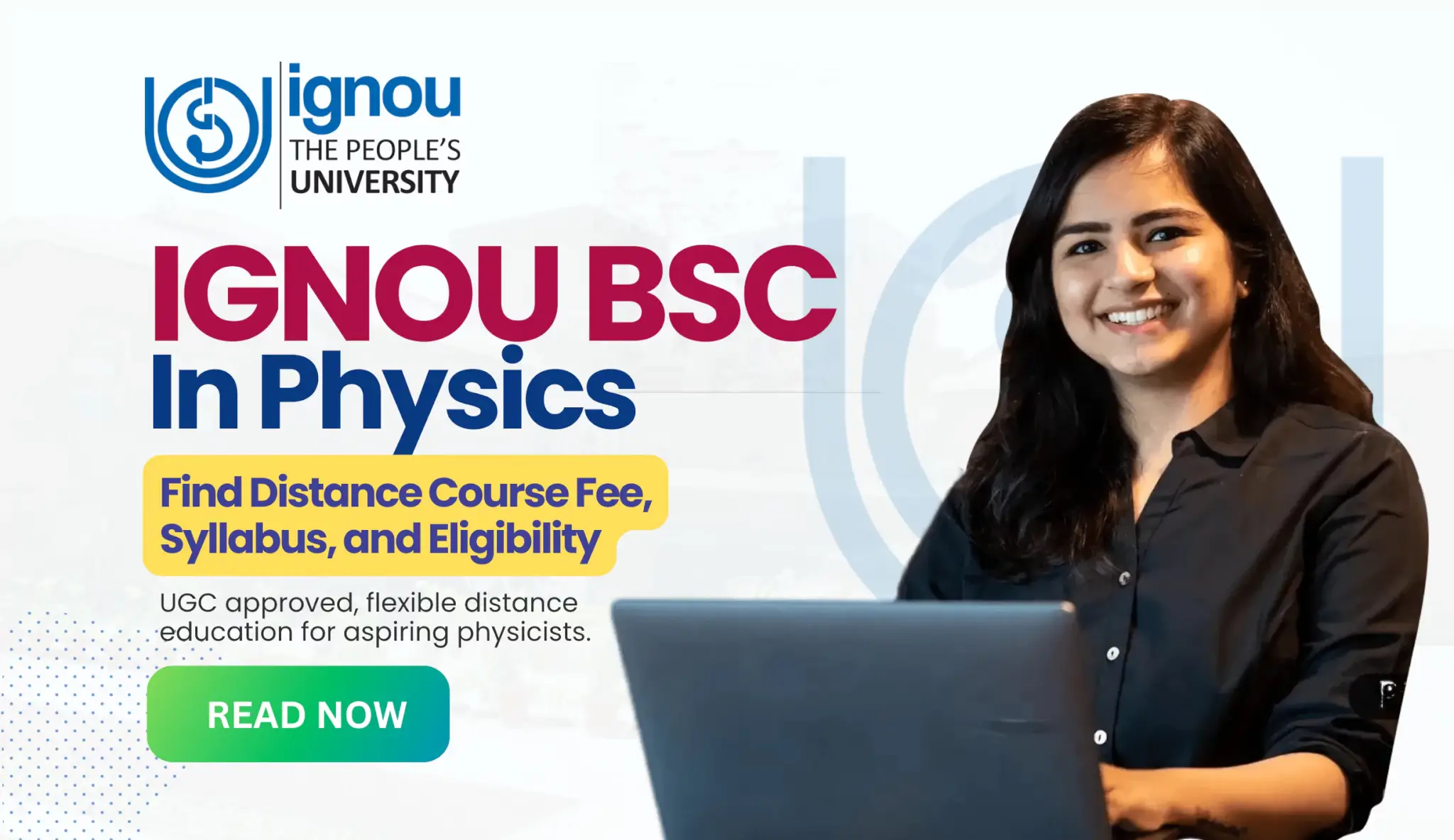 Read more about the article IGNOU BSc in Physics: Find Distance Course Fee, Syllabus, and Eligibility 2025