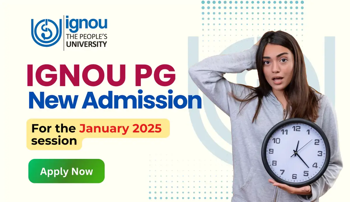 Read more about the article IGNOU PG New Admissions for the January 2025 Session