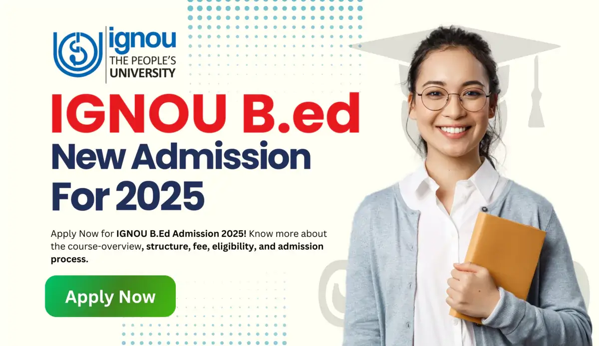 Read more about the article IGNOU B.Ed New Admission for 2025