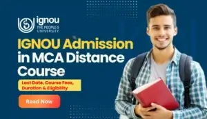 Read more about the article IGNOU Admission in MCA Distance Course Last Date 31st Jan 2025