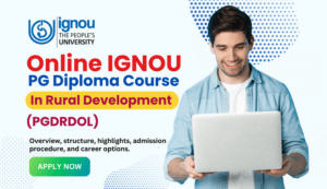 Read more about the article Online IGNOU PG Diploma Course in Rural Development (PGDRDOL)