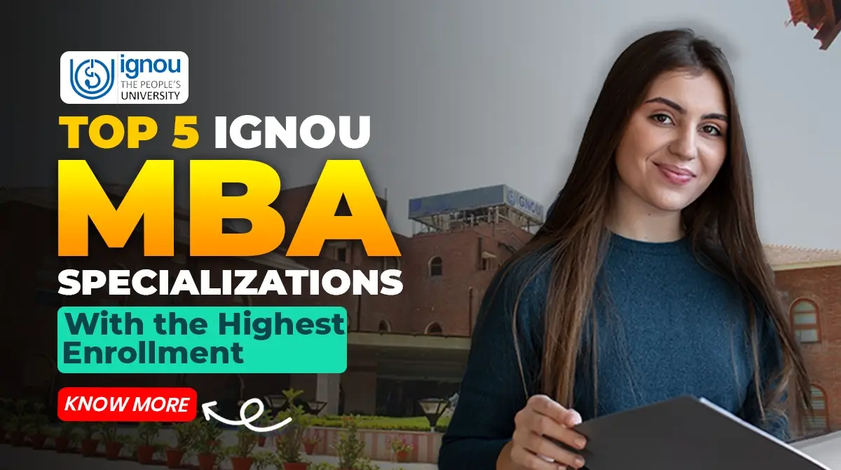 Read more about the article Top 5 IGNOU MBA Specializations with the Highest Enrollment in 2025