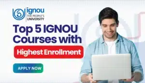 Read more about the article Top 5 IGNOU Courses with the Highest Enrollment